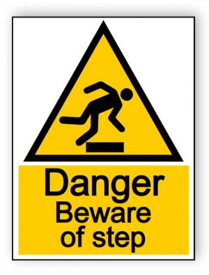 Danger beware of step - portrait sign