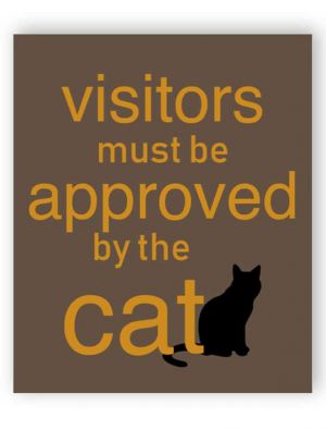 Visitors must be approved by the cat sign