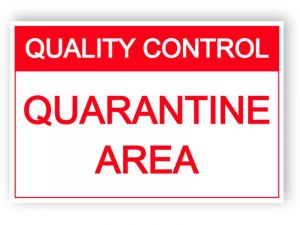 Quality control - Quarantine area